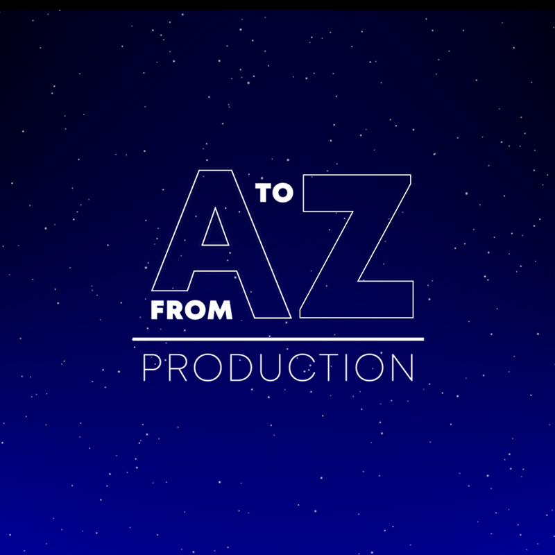 From A to Z production